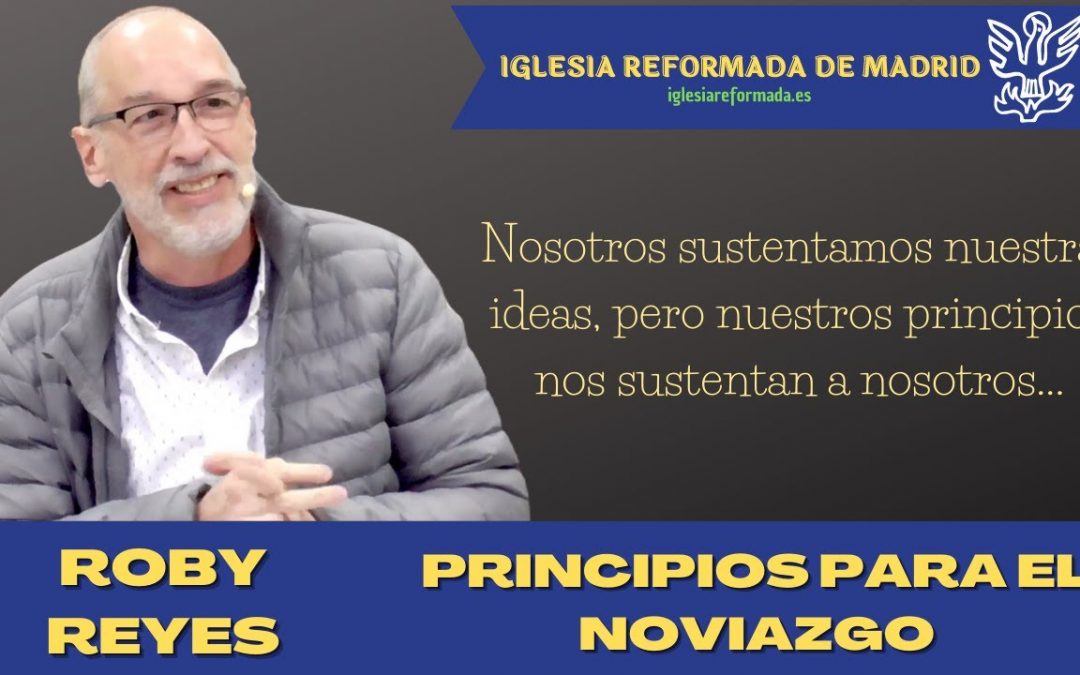 Principios para el Noviazgo | Roby Reyes.