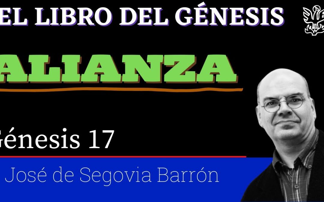 Alianza – Génesis 17 – José de Segovia Barrón.