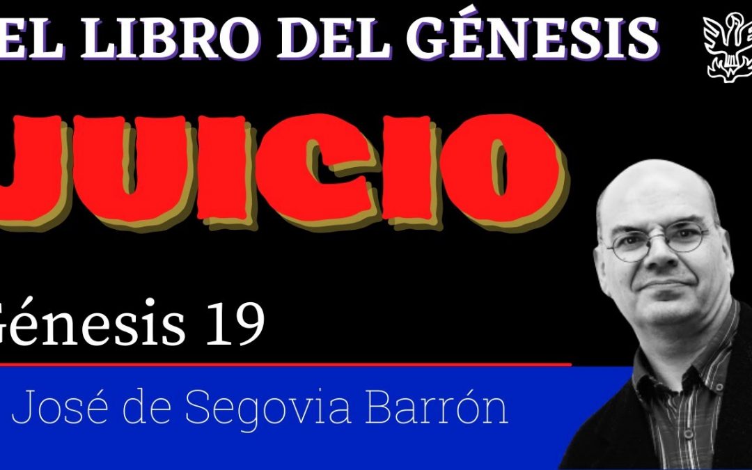Juicio – Génesis 19 – José de Segovia Barrón.