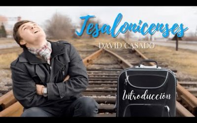 Tesalonicenses: introducción | David Casado.