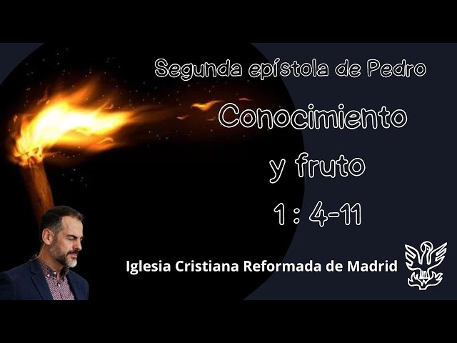 Conocimiento y fruto | ‎2 Pedro1:4-11 | David Casado.