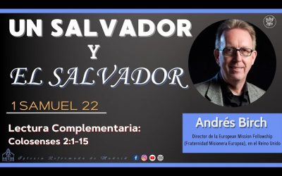 Un salvador y el Salvador | 1 Samuel 22 | Andrés Birch.