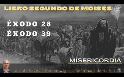 Misericordia | Éxodo 28 | José de Segovia Barrón.