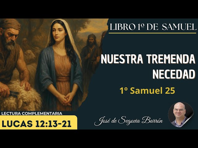 Nuestra tremenda necedad | 1º Samuel 25 | José de Segovia Barrón.