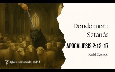Donde mora Satanás | Apocalipsis 2:12-17 | David Casado.