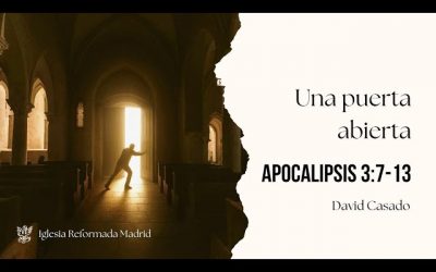 Una puerta abierta | Apocalipsis 3:7-13 | David Casado.