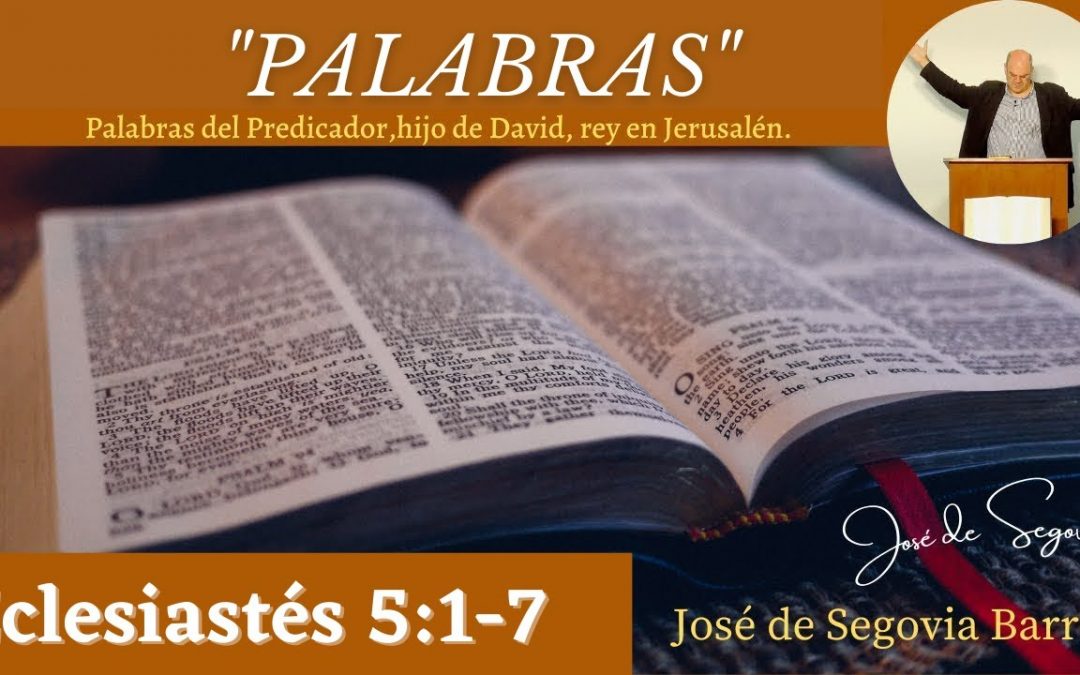 Palabras. (Eclesiastés 5:1-7)